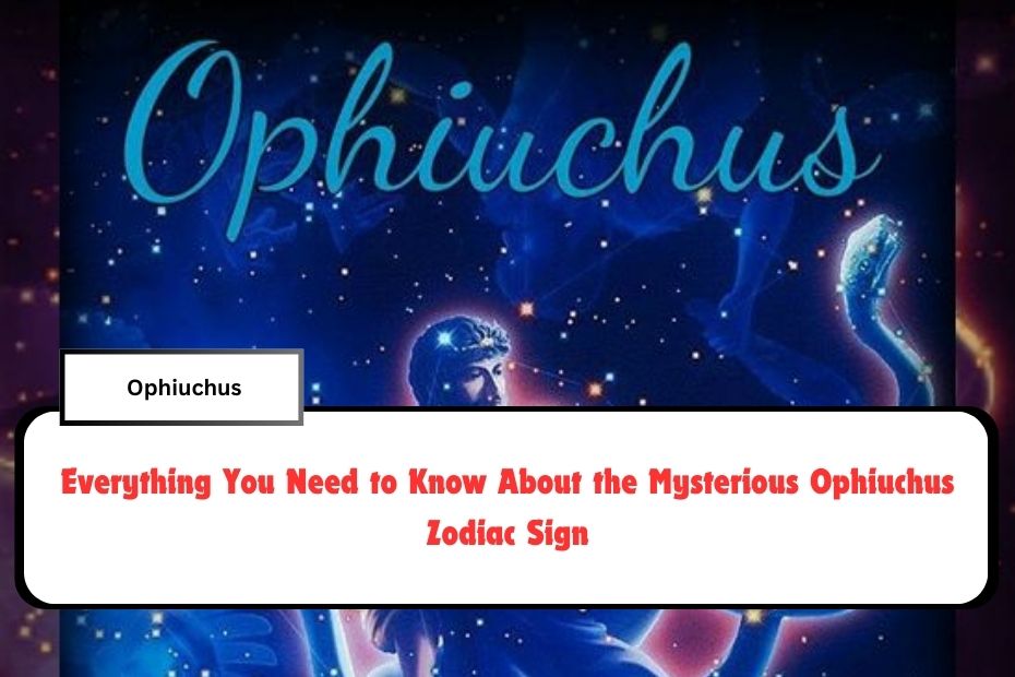 Everything You Need to Know About the Mysterious Ophiuchus Zodiac Sign