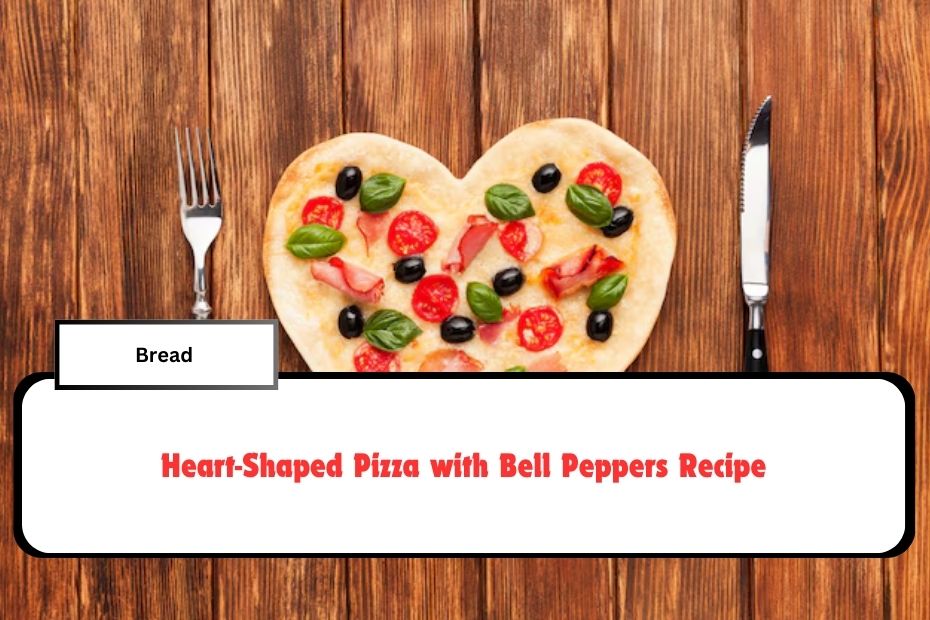 Heart-Shaped Pizza with Bell Peppers Recipe